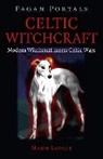 Mabh Savage, Savage Mabh - Pagan Portals – Celtic Witchcraft – Modern Witchcraft meets Celtic Ways