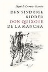 Miguel De Saavedra, Rigmor Kappel Schmidt - Den Sindrige Ridder Don Quixote de la Mancha