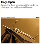 Miyazawa Masaaki, J. K. Mauro Pierconti, J.K. Mauro Pierconti, Masaaki Miyazawa, Miyazawa Masaaki, Masaaki Miyazawa - Sengu: The Reconstruction of the Ise Shrine