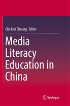 Chi-Ki Cheung, Chi-Kim Cheung - Media Literacy Education in China