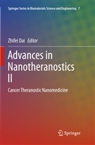 Zhife Dai, Zhifei Dai - Advances in Nanotheranostics II