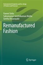 DISS, Geetha Dissanayake, Subramanian Senthilkanna Muthu, Subramanian Senthilkannan Muthu, Pamm Sinha, Pammi Sinha - Remanufactured Fashion