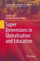 David R. Cole, Davi R Cole, David R Cole, Woodrow, Woodrow, Christine Woodrow - Super Dimensions in Globalisation and Education