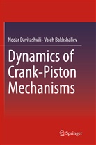 Valeh Bakhshaliev, Noda Davitashvili, Nodar Davitashvili - Dynamics of Crank-Piston Mechanisms