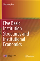 Shaorong Sun - Five Basic Institution Structures and Institutional Economics