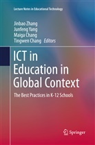 Maiga Chang, Tingwen Chang, Ting-Wen Chang, Maiga Chang et al, Junfen Yang, Junfeng Yang... - ICT in Education in Global Context