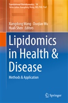 Huali Shen, Xiangdong Wang, Duojia Wu, Duojiao Wu - Lipidomics in Health & Disease