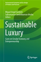 Migue Angel Gardetti, Miguel Angel Gardetti, Miguel Angel Gardetti, Subramanian Senthilkannan Muthu, Senthilkannan Muthu, Senthilkannan Muthu - Sustainable Luxury