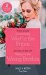 Michelle Major, Nina Milne, Nina Major Milne - Conveniently Wed to the Prince