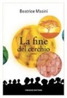 Beatrice Masini - La fine del cerchio