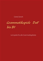 Gisela Darrah - Grammatikspiele DaF bis B1