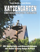 Frank Köstler, Fran Moritz, Frank Moritz - Katzengarten und gesicherter Freigang