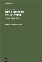 J. M. R. Lenz, Ludwig Tieck - J. M. R. Lenz: Gesammelte Schriften - Band 3: Die Landplagen