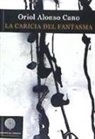Oriol Alonso Cano - La caricia del fantasma