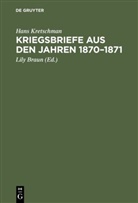 Hans Kretschman, Lil Braun, Lily Braun - Kriegsbriefe aus den Jahren 1870-1871