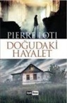 Pierre Loti - Dogudaki Hayalet