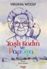 Virginia Woolf - Yasli Kadin ve Papagan