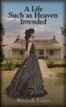 Amanda Lauer, Amanda Lauer - A Life Such As Heaven Intended