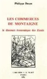 Philippe Desan, Philippe (1953-....) Desan, DESAN P., Philippe Desan - Les Commerces de Montaigne : le discours économique des Essais