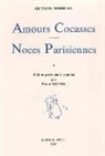 Octave Mirbeau, Octave (1848-1917) Mirbeau, Mirbeau Octave, Octave Mirbeau, Pierre Michel - Amours cocasses. Noces parisiennes