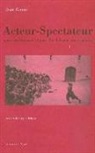 Jean Caune, Jean (1938-....) Caune, CAUNE J., Jean Caune, Régis Debray - Acteur-spectateur, une relation dans le blanc des mots
