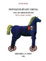 Daniel Martin, Etienne de La Boétie, Daniel Martin, Daniel (1932-....) Martin, Martin Daniel - Montaigne et son cheval ou Les sept couleurs du discours : De la servitude volontaire