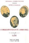 Arthur de Gobineau, Cosima Wagner, Éric Eugène, Eric Eugene, Arthur de (1816-1882) Gobineau, Richard Wagner... - Correspondance : 1880-1882