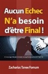 Zacharias Tanee Fomum, Fomum Zacharias Tanee - Aucun Echec N'a Besoin D'etre Final!