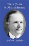 Calvin Coolidge - Have Faith in Massachusetts