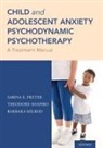 Barbara Milrod, Barbara (Professor of Psychiatry Milrod, Sabina E Preter, Sabina E. Preter, Sabina E. (Clinical Assistant Professor of Preter, Sabina E. (Clinical Assistant Professor of Psychiatyr Preter... - Child and Adolescent Anxiety Psychodynamic Psychotherapy