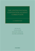 Cecily (Assistant Professor Rose, Michael Kubiciel, Michael (Professor of German Kubiciel, Oliver Landwehr, Oliver (Senior Legal and Policy Officer Landwehr, Cecily Rose... - United Nations Convention Against Corruption