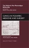 Neal M Blitz, Neil Blitz, Neil M Blitz, Neil M. Blitz, Neal M Blitz - The Pediatric Pes Planovalgus Deformity, An Issue of Clinics in Podiatric Medicine and Surgery