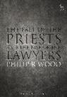 Philip Wood, Philip R. Wood - The Fall of the Priests and the Rise of the Lawyers