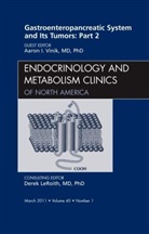 Aaron I Vinik, Aaron I. Vinik - Gastroenteropancreatic System and Its Tumors: Part II, An Issue of Endocrinology and Metabolism Clinics