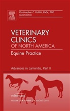 Christopher C Pollitt, Christopher C. Pollitt - Advances in Laminitis, Part II, An Issue of Veterinary Clinics: Equine Practice