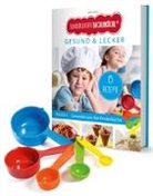 Birgit Wenz - Kinderleichte Becherküche - Gesund & Lecker, m. Messbecherset 5-tlg.