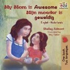 Shelley Admont, Kidkiddos Books, S. A. Publishing - My Mom is Awesome (English Dutch children's book)