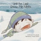 Fran Janczak, Teresa Carlson - Until the Last Snow Pile Melts