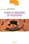 Dario Antiseri - Come si ragiona in filosofia. E perché e come insegnare storia della filosofia