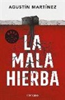 Agustin Martinez, Agustín Martínez - La mala hierba