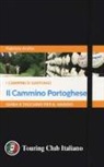 Fabrizio Ardito - Il cammino portoghese. I cammini di Santiago. Guida e taccuino per il viaggio