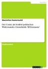 Maximilian Hastenteufel - Der Comic als Symbol politischen Widerstandes. Oesterhelds "El Eternauta"