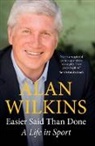 Alan Wilkins - Easier Said Than Done