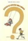 Daniel Fehr, Maurizio A. Quarello - Come si legge un libro?