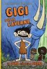 Phil McAndrew, Aaron Reynolds - Gigi delle caverne. La dura età della pietra