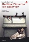 Darvasi László - Mattina d'inverno con cadavere
