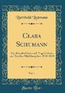Berthold Litzmann - Clara Schumann, Vol. 1