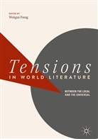 Weigu Fang, Weigui Fang - Tensions in World Literature