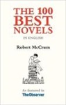 Robert McCrum, Robert Mccrum, Robert McCrum - The 100 Best Novels in English