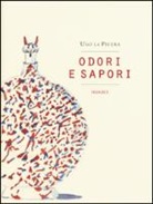 Ugo La Pietra - Odori e sapori